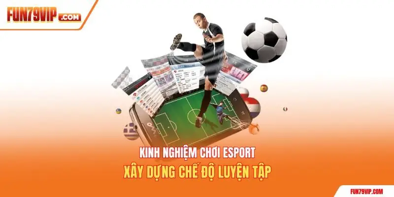 kinh nghiệp chơi esport