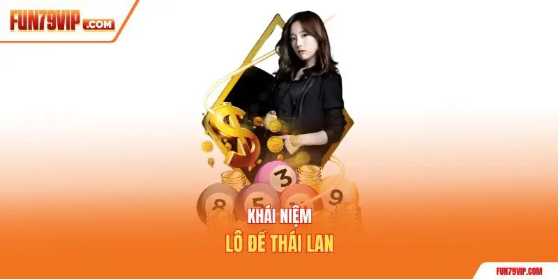Khái niệm lô đề Thái Lan